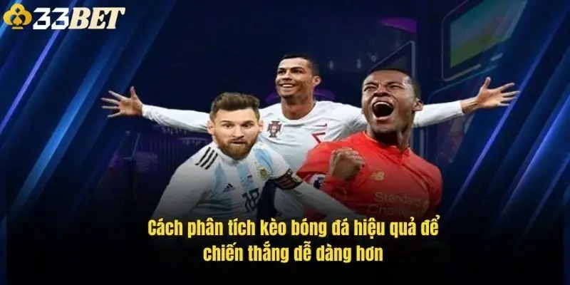 cach-phan-tich-keo-bong-da-hieu-qua-de-chien-thang-de-dang-hon-1