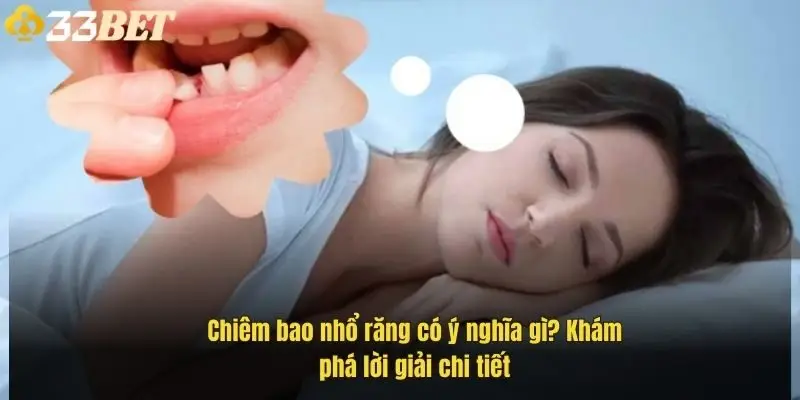 chiem-bao-nho-rang-co-y-nghia-gi-kham-pha-loi-giai-chi-tiet-3