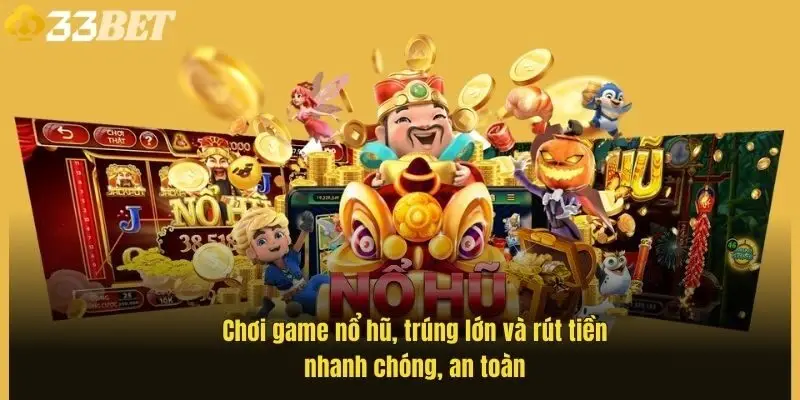 choi-game-no-hu-trung-lon-va-rut-tien-nhanh-chong-an-toan-1