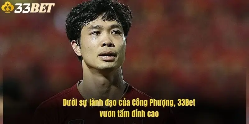 duoi-su-lanh-dao-cua-cong-phuong-33bet-vuon-tam-dinh-cao-1