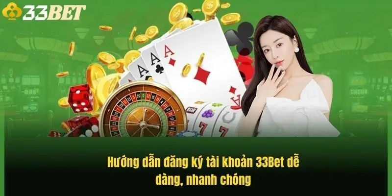 huong-dan-dang-ky-tai-khoan-33bet-de-dang-nhanh-chong-1
