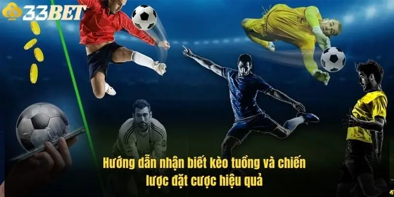 huong-dan-nhan-biet-keo-tuong-va-chien-luoc-dat-cuoc-hieu-qua-1