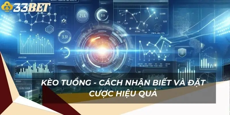 keo-tuong-cach-nhan-biet-va-dat-cuoc-hieu-qua-1