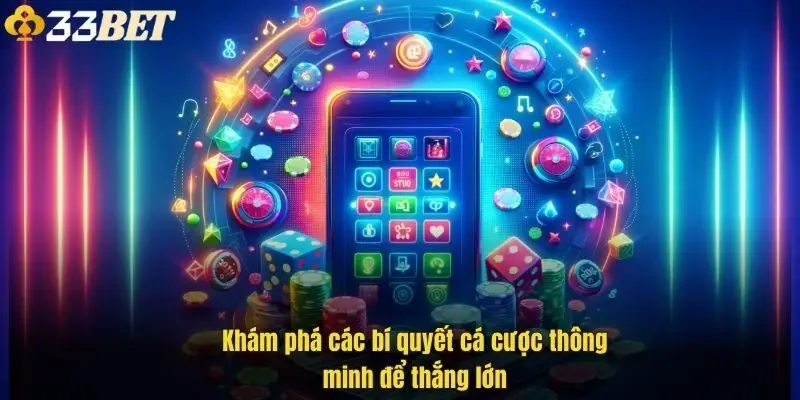 kham-pha-cac-bi-quyet-ca-cuoc-thong-minh-de-thang-lon