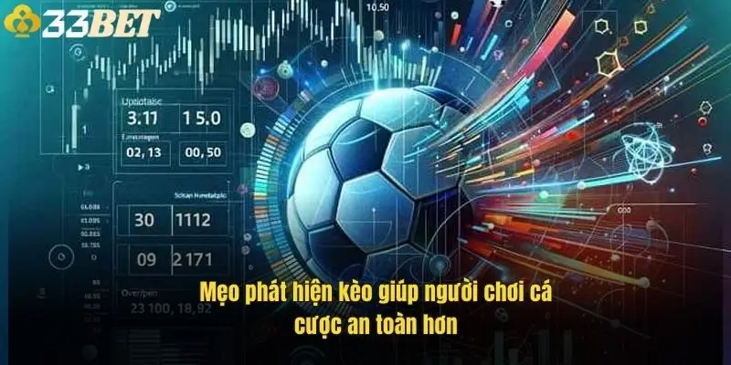 meo-phat-hien-keo-giup-nguoi-choi-ca-cuoc-an-toan-hon-1