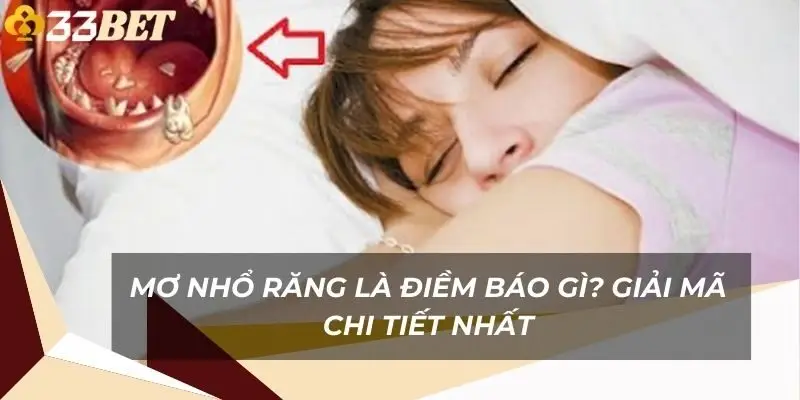 mo-nho-rang-la-diem-bao-gi-giai-ma-chi-tiet-nhat-1