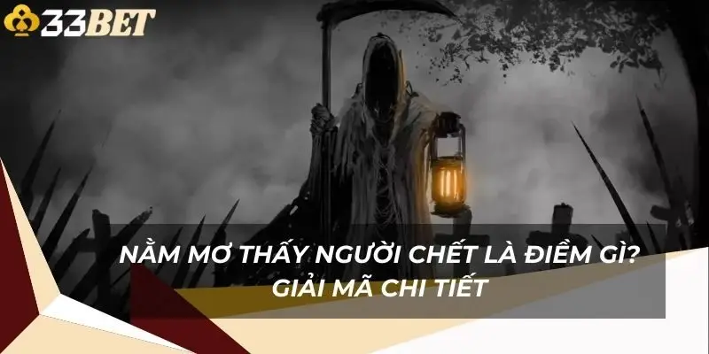 nam-mo-thay-nguoi-chet-la-diem-gi-giai-ma-chi-tiet-1