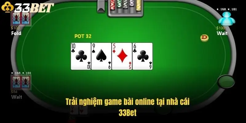 trai-nghiem-game-bai-online-tai-nha-cai-33bet-1