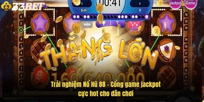 trai-nghiem-no-hu-88-cong-game-jackpot-cuc-hot-cho-dan-choi-1