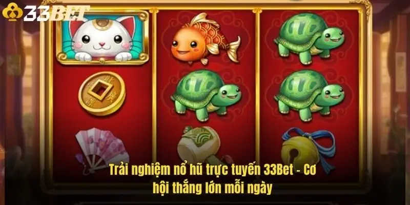trai-nghiem-no-hu-truc-tuyen-33bet-co-hoi-thang-lon-moi-ngay-1