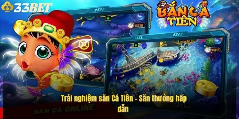 trai-nghiem-san-ca-tien-san-thuong-hap-dan